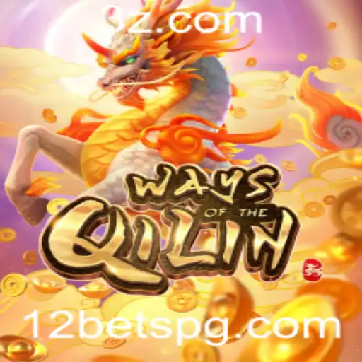 12 bet - Explorando o Fascinante Jogo WaysoftheQilin: Guía Completa e Regras